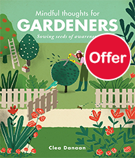 Mindful Thoughts for Gardeners