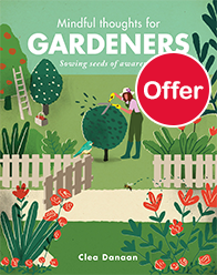 Mindful Thoughts for Gardeners