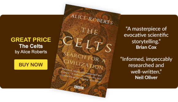 The Celts by Alice Roberts