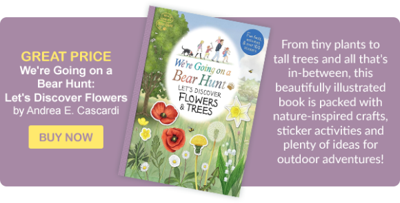 We're Going on a Bear Hunt: Let's Discover Flowers and Trees by Andrea E. Cascardi