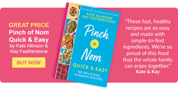 Pinch of Nom Quick & Easy by Kate Allinson & Kay Featherstone